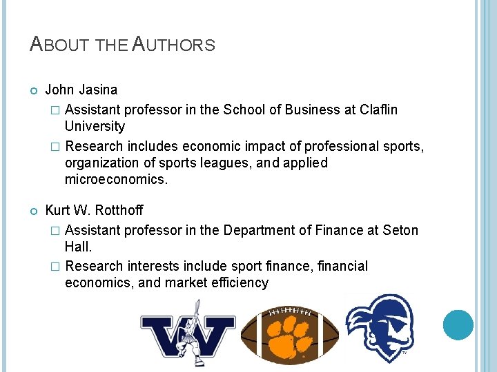 ABOUT THE AUTHORS John Jasina � Assistant professor in the School of Business at
