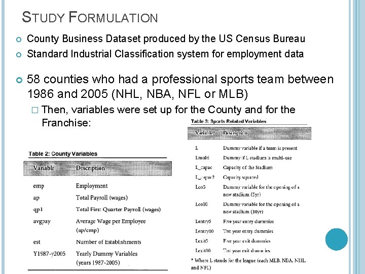 STUDY FORMULATION County Business Dataset produced by the US Census Bureau Standard Industrial Classification