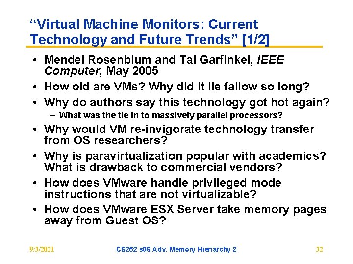 “Virtual Machine Monitors: Current Technology and Future Trends” [1/2] • Mendel Rosenblum and Tal
