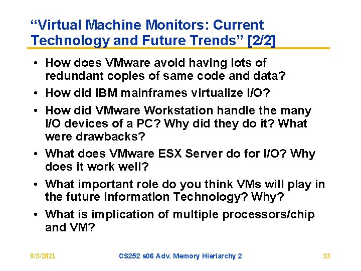 “Virtual Machine Monitors: Current Technology and Future Trends” [2/2] • How does VMware avoid