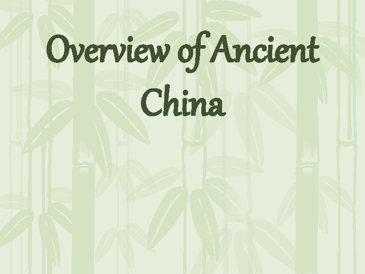 Overview of Ancient China 