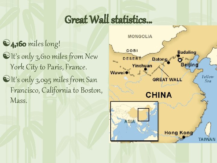 Great Wall statistics… [4, 160 miles long! [It’s only 3, 610 miles from New