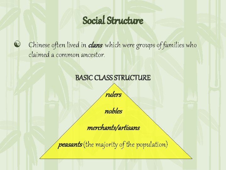 Social Structure [ Chinese often lived in clans which were groups of families who