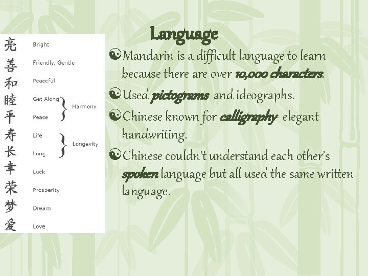 Language [Mandarin is a difficult language to learn because there are over 10, 000
