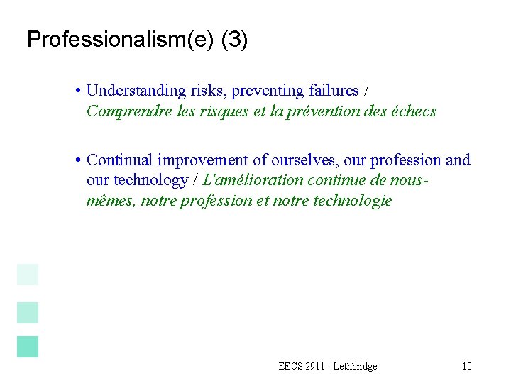 Professionalism(e) (3) • Understanding risks, preventing failures / Comprendre les risques et la prévention
