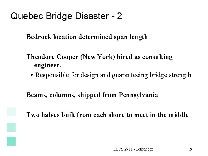 Quebec Bridge Disaster - 2 Bedrock location determined span length Theodore Cooper (New York)