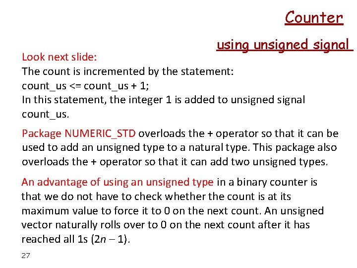 Counter using unsigned signal Look next slide: The count is incremented by the statement: