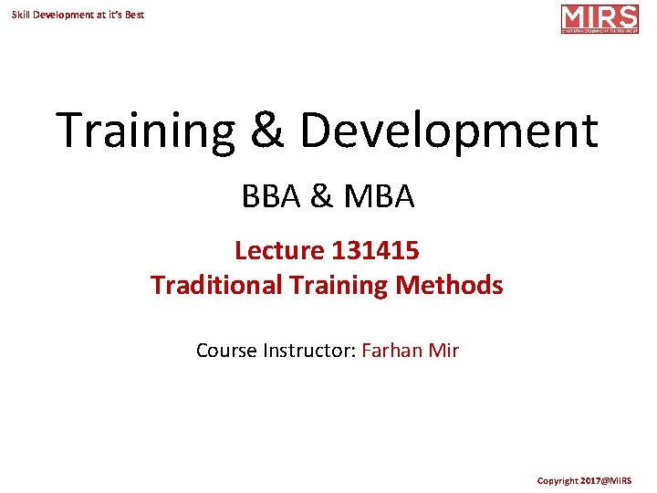 Skill Development at it’s Best Training & Development BBA & MBA Lecture 131415 Traditional