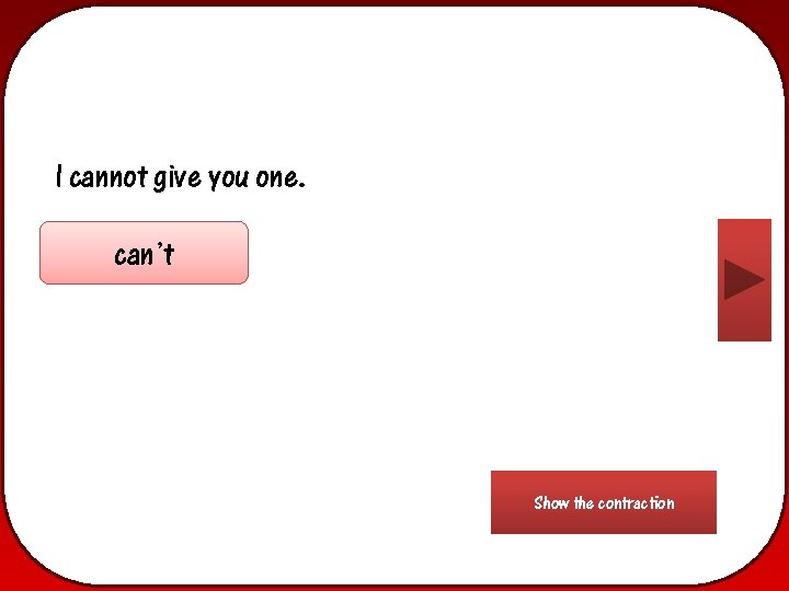 I cannot give you one. can’t Show the contraction 