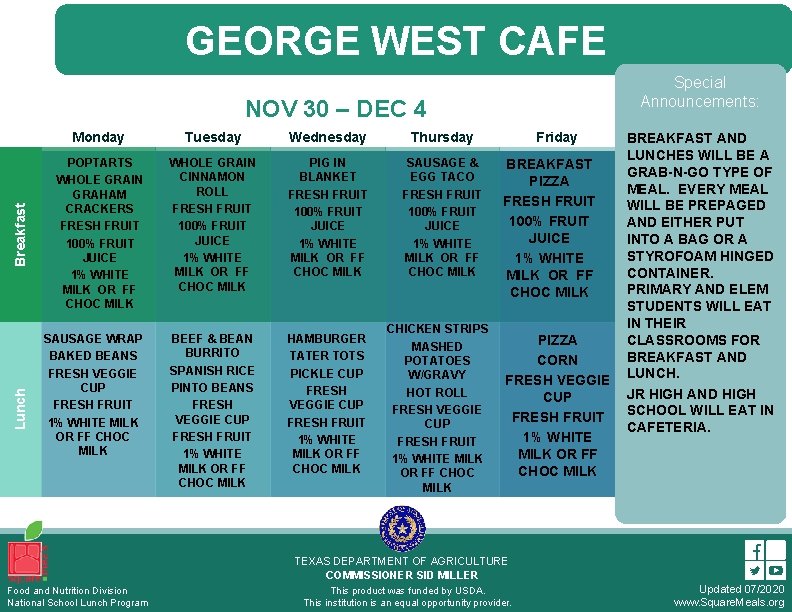 GEORGE WEST CAFE Special Announcements: Lunch Breakfast NOV 30 – DEC 4 Monday Tuesday