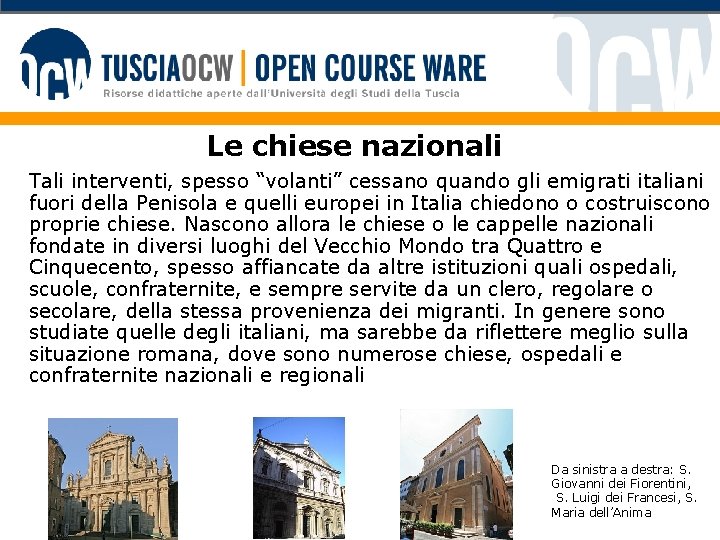 Le chiese nazionali Tali interventi, spesso “volanti” cessano quando gli emigrati italiani fuori della