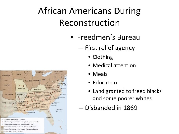 African Americans During Reconstruction • Freedmen’s Bureau – First relief agency • • • African Americans During Reconstruction • Freedmen’s Bureau – First relief agency • • •