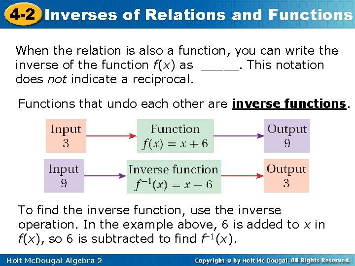 4 -2 Inverses of Relations and Functions When the relation is also a function,