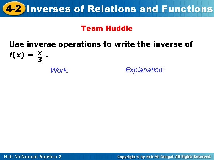 4 -2 Inverses of Relations and Functions Team Huddle Use inverse operations to write