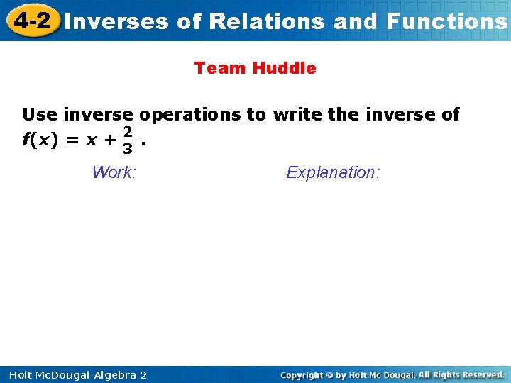 4 -2 Inverses of Relations and Functions Team Huddle Use inverse operations to write