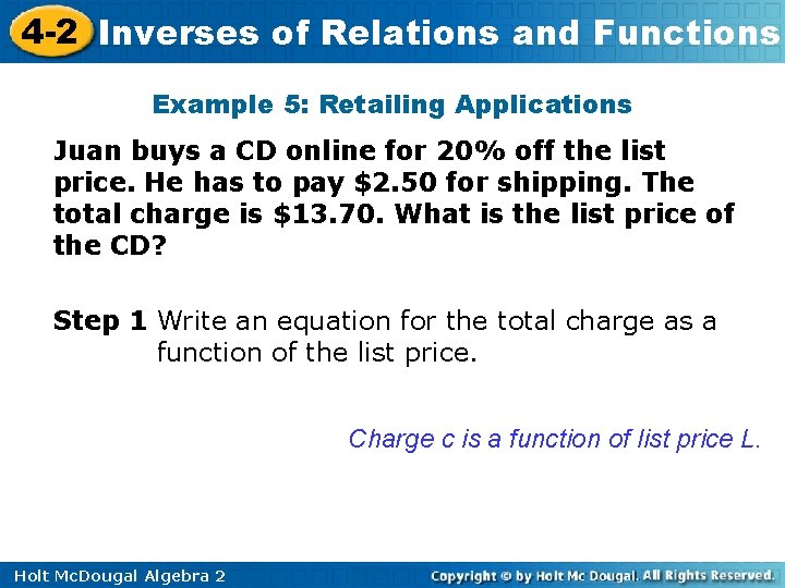 4 -2 Inverses of Relations and Functions Example 5: Retailing Applications Juan buys a