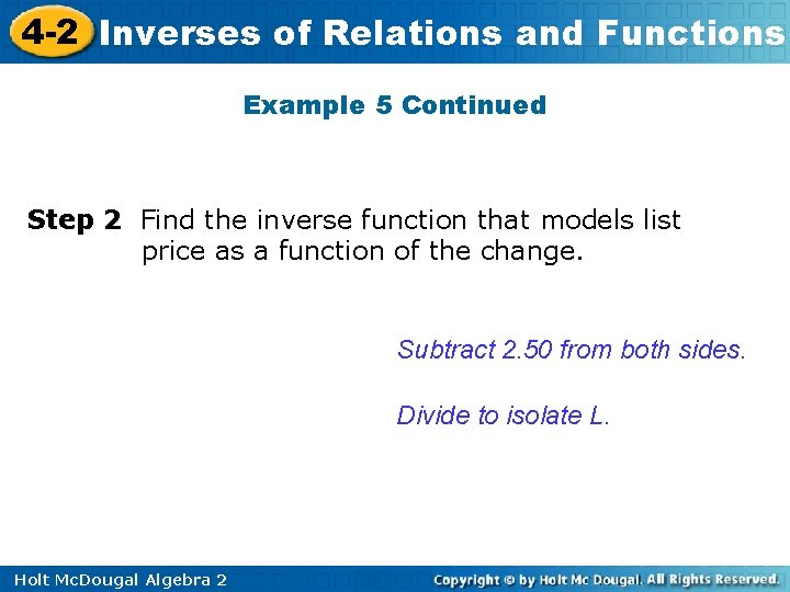 4 -2 Inverses of Relations and Functions Example 5 Continued Step 2 Find the