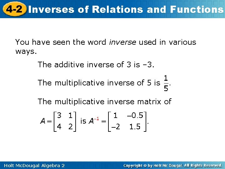 4 -2 Inverses of Relations and Functions You have seen the word inverse used