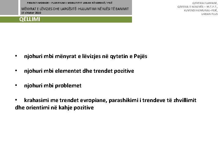 PROJEKTI MOBKOS – PLANIFIKIMI I MOBILITETIT URBAN NË KOSOVË / PEJË MËNYRAT E LËVIZJES