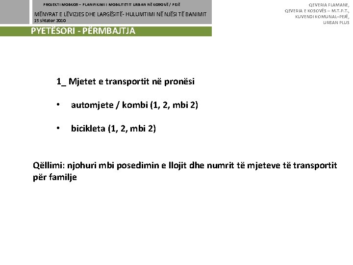 PROJEKTI MOBKOS – PLANIFIKIMI I MOBILITETIT URBAN NË KOSOVË / PEJË MËNYRAT E LËVIZJES