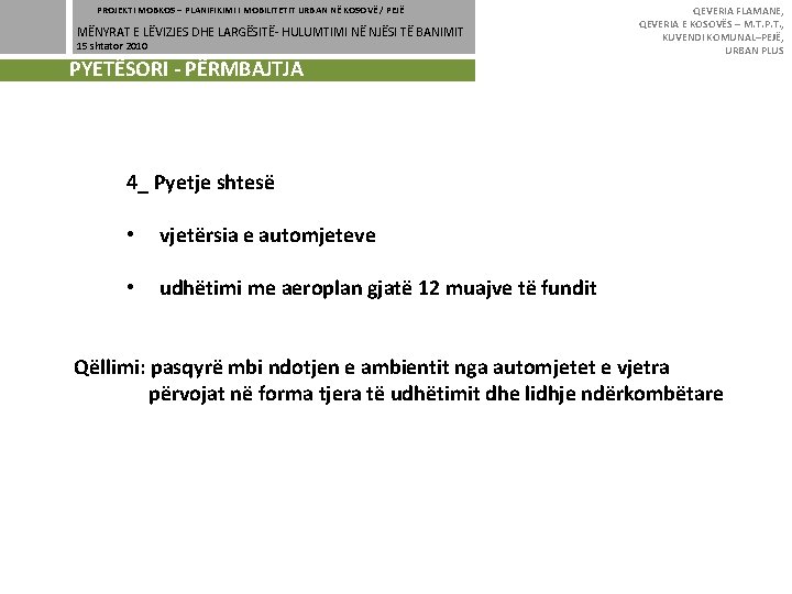 PROJEKTI MOBKOS – PLANIFIKIMI I MOBILITETIT URBAN NË KOSOVË / PEJË MËNYRAT E LËVIZJES