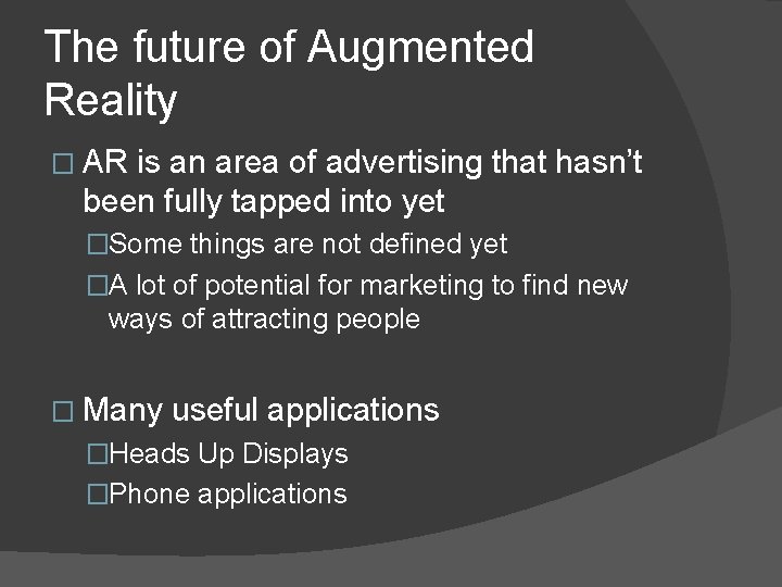 The future of Augmented Reality � AR is an area of advertising that hasn’t