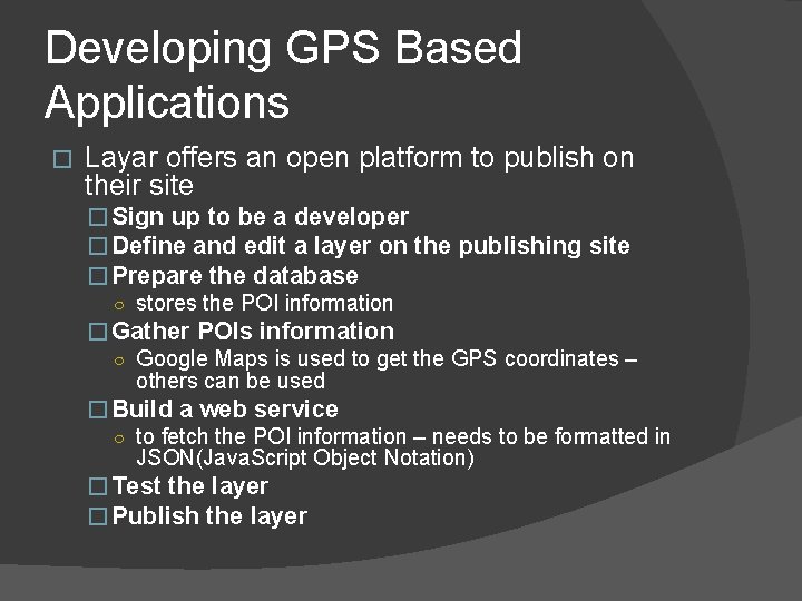 Developing GPS Based Applications � Layar offers an open platform to publish on their