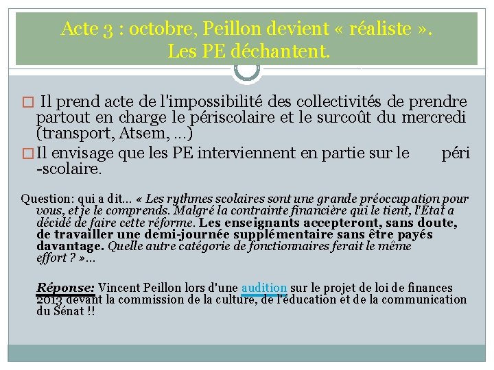 Acte 3 : octobre, Peillon devient « réaliste » . Les PE déchantent. �