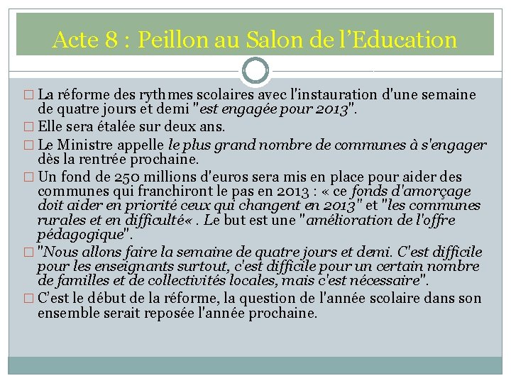 Acte 8 : Peillon au Salon de l’Education � La réforme des rythmes scolaires