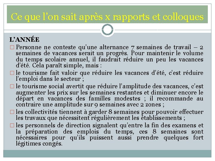 Ce que l’on sait après x rapports et colloques L’ANNÉE � Personne ne conteste