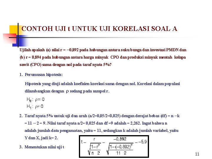 CONTOH UJI t UNTUK UJI KORELASI SOAL A Ujilah apakah (a) nilai r =