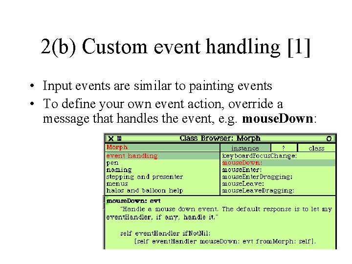 2(b) Custom event handling [1] • Input events are similar to painting events •