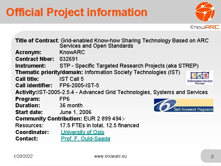Official Project information Title of Contract: Grid-enabled Know-how Sharing Technology Based on ARC Services