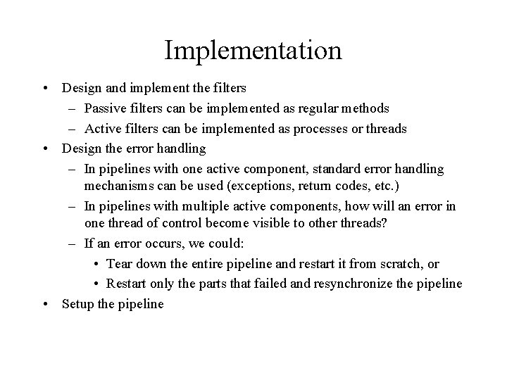 Implementation • Design and implement the filters – Passive filters can be implemented as