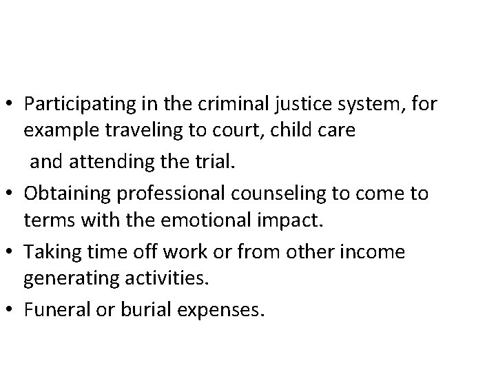  • Participating in the criminal justice system, for example traveling to court, child