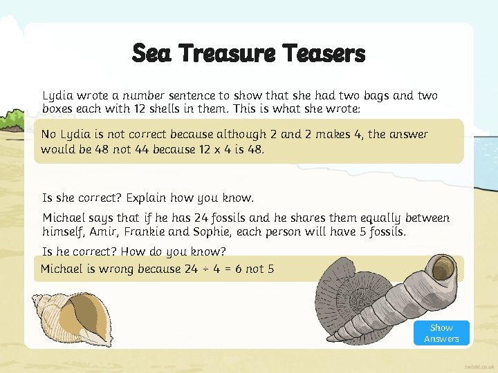 Sea Treasure Teasers Lydia wrote a number sentence to show that she had two