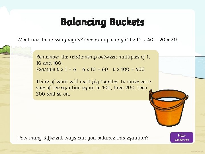 Balancing Buckets What are the missing digits? One example might be 10 x 40