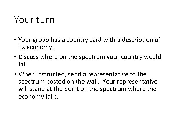 Your turn • Your group has a country card with a description of its