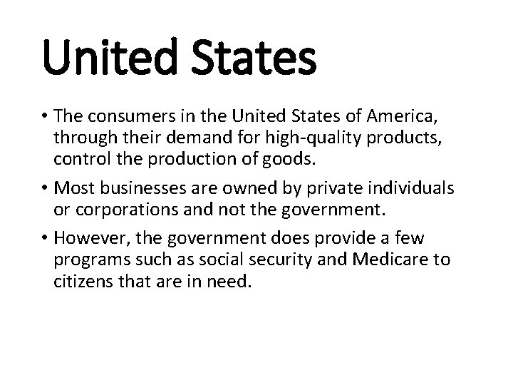 United States • The consumers in the United States of America, through their demand