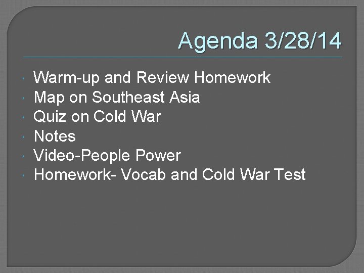Agenda 3/28/14 Warm-up and Review Homework Map on Southeast Asia Quiz on Cold War