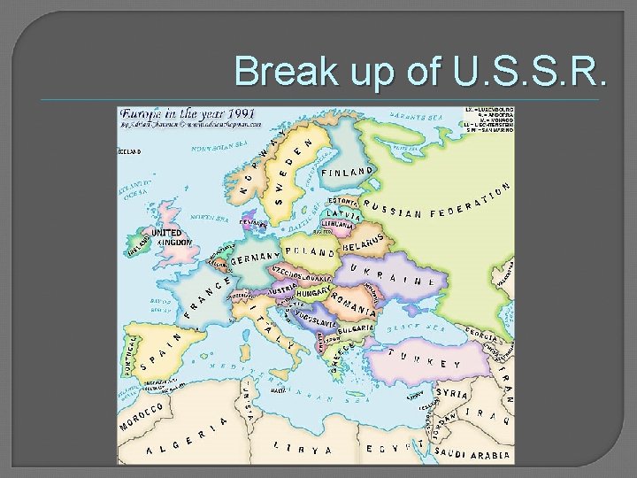 Break up of U. S. S. R. 