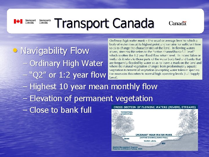 Transport Canada • Navigability Flow – Ordinary High Water – “Q 2” or 1: