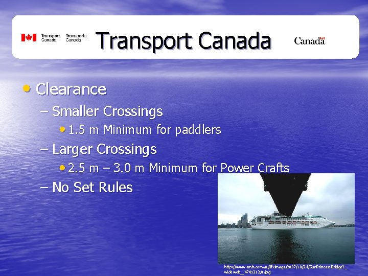 Transport Canada • Clearance – Smaller Crossings • 1. 5 m Minimum for paddlers