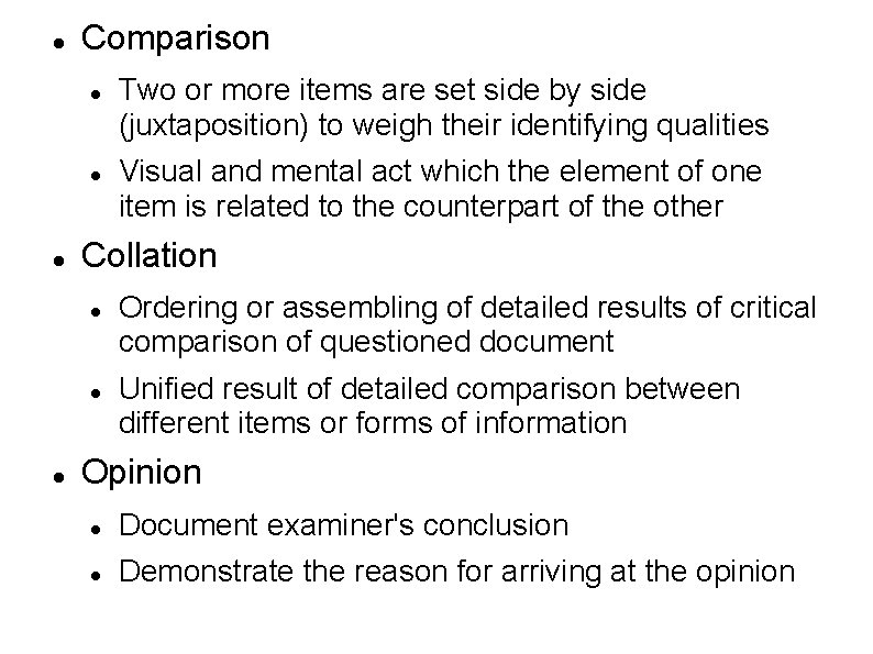  Comparison Visual and mental act which the element of one item is related