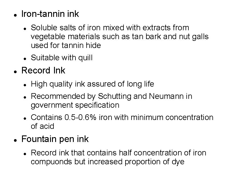  Iron-tannin ink Suitable with quill Record Ink Soluble salts of iron mixed with