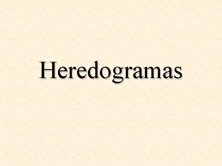 Heredogramas 