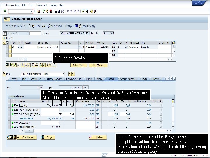 3. Click on Invoice 2. Check the Basic Price, Currency, Per Unit & Unit