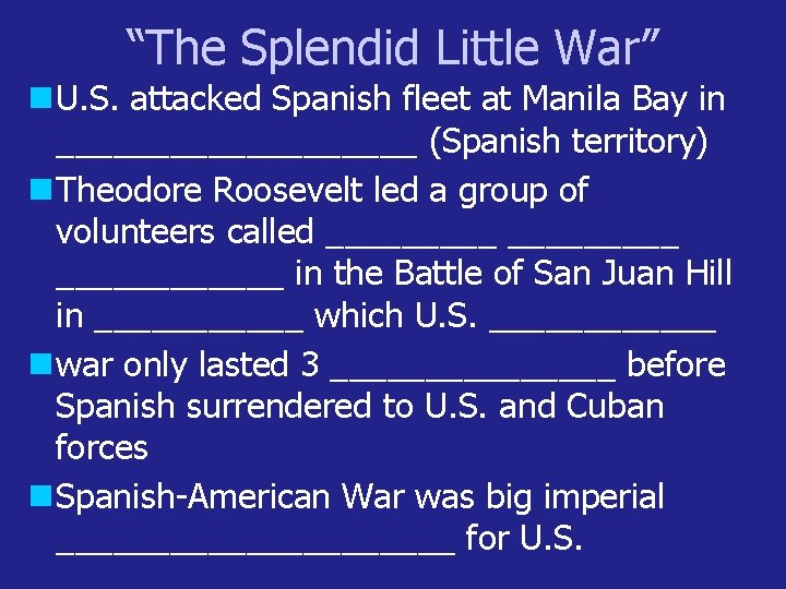 “The Splendid Little War” U. S. attacked Spanish fleet at Manila Bay in __________