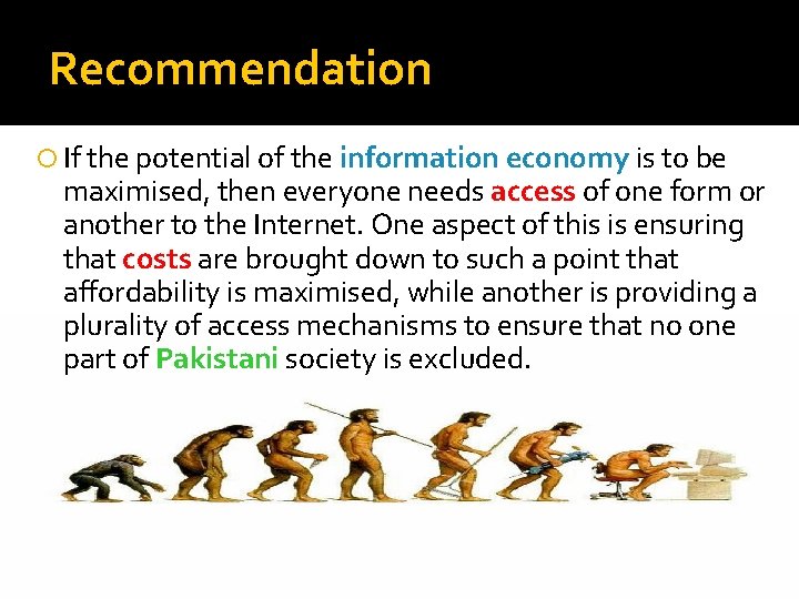 Recommendation If the potential of the information economy is to be maximised, then everyone