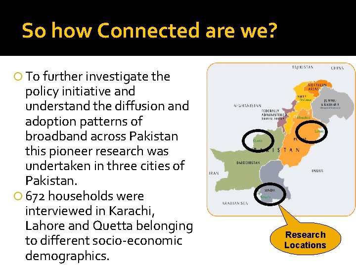 So how Connected are we? To further investigate the policy initiative and understand the
